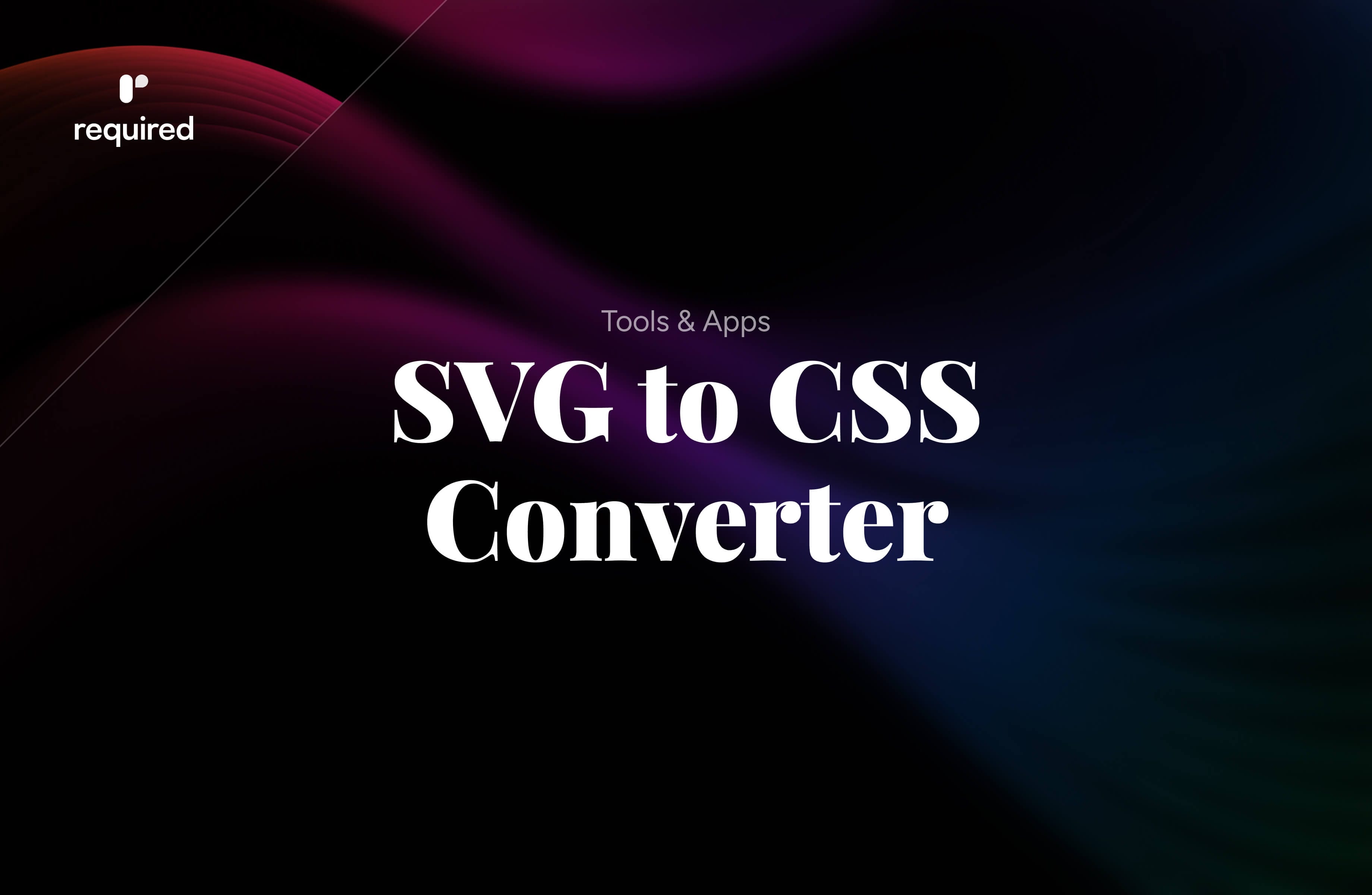 SVG to CSS Background Converter – required